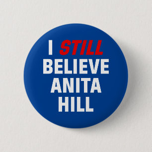 Ik geloof nog steeds Anita Hill. Button