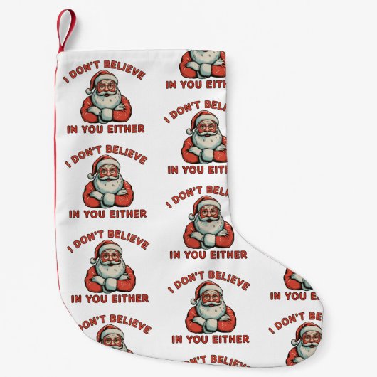 Ik geloof ook niet in jou, Kerstman Kerstmis Kleine Kerstsok (Voorkant)