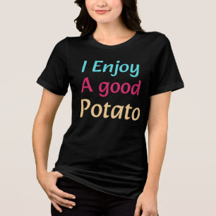 Ik geniet van een goede aardappel Tri-Blend shirt