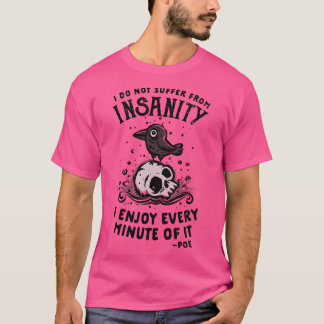 Ik geniet van elke minuut t-shirt