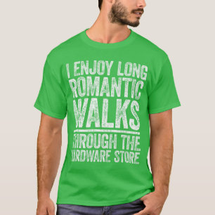Ik geniet van lange romantische wandelingen door d t-shirt