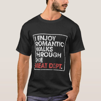 Ik geniet van lange Romantische wandelingen door h T-shirt