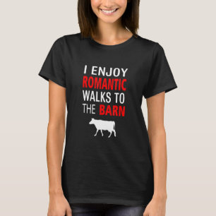 Ik Geniet Van Romantische Wandelingen Naar De Koe T-shirt