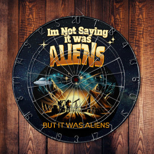 Ik Gezegde niet dat het aliens waren, maar het war Dartbord