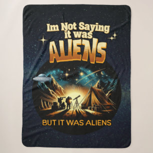 Ik Gezegde niet dat het aliens waren, maar het war Sherpa Deken