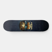 Ik Gezegde niet dat het aliens waren, maar het war Skateboard (Horizontaal)