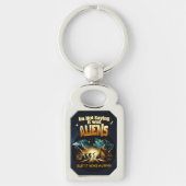 Ik Gezegde niet dat het aliens waren, maar het war Sleutelhanger (Voorkant)