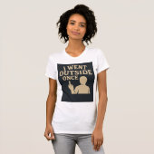 Ik ging er één keer heen t-shirt (Voorkant volledig)