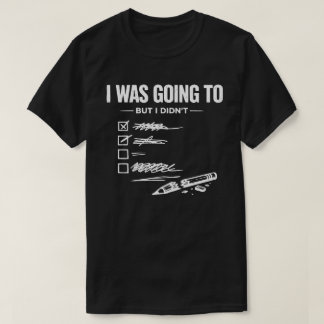 Ik ging het doen maar deed het niet Unisex Grappig T-shirt