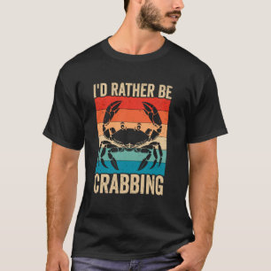 Ik ging liever krabben vangen Krab vissen Krabben T-shirt