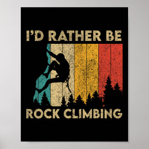 Ik ging liever rotsklimmen Grappige vintage Boulde Poster