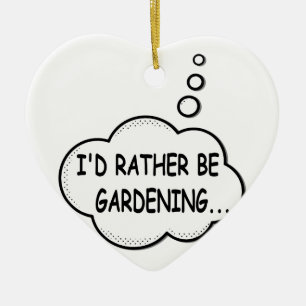 Ik ging liever tuinieren keramisch ornament