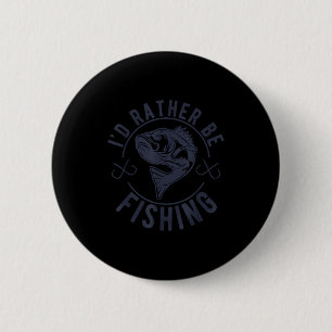 Ik ging liever vissen, Grappig vissen zeggende Gra Ronde Button 5,7 Cm