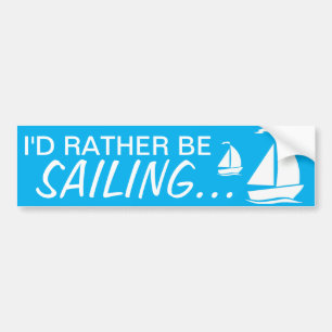 Ik ging liever ZEILEN... Bumpersticker