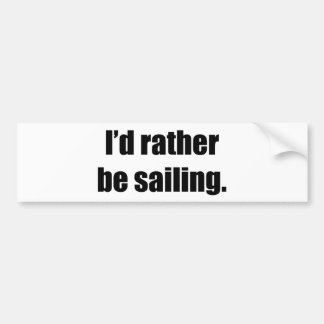 Ik ging liever zeilen bumpersticker
