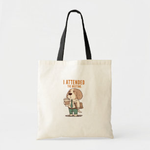 Ik ging met een stalen gezicht naar de vergadering tote bag
