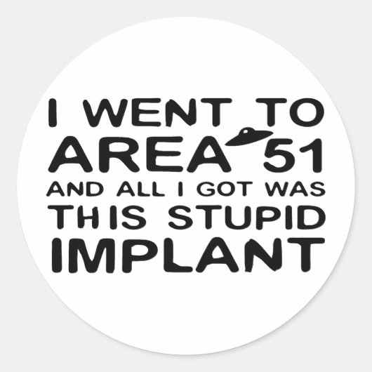 Ik ging naar gebied 51 ronde sticker (Voorkant)