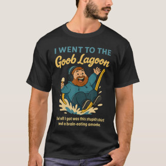 Ik ging naar Goob Lagoon Stomme Hersenetende Amoeb T-shirt