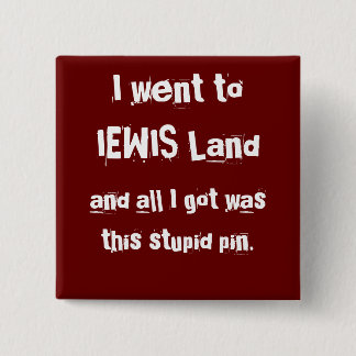 Ik ging naar IEWIS Land, Vierkante Button 5,1 Cm