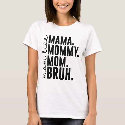 Ik ging van mama naar Bruh T-shirt (Voorkant)