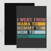 Ik ging van mama naar mama naar bruh grappige moed kaart (Voorkant / Achterkant)