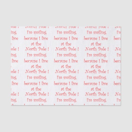 Ik glimlach omdat ik op de Noordpool woon Tissuepapier (Voorkant)