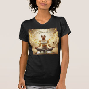 Ik Gloei En Verdien Geld — Manifestatie In Bewegin T-shirt