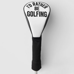 Ik golf liever Grappig Cadeau voor Golfer Golfheadcover