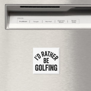 Ik golf liever Grappig Cadeau voor Golfer Magneet