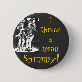 Ik gooi een gemiddelde shimmy. ronde button 5,7 cm