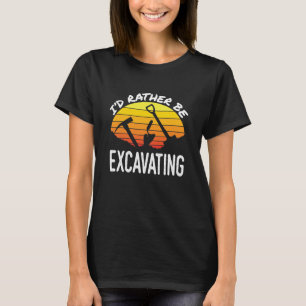 Ik Graaf Liever Archeologie Uit Archeoloog T-shirt