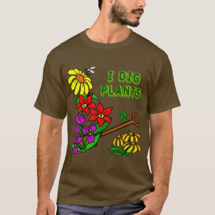 Ik graaf Planten Gardener Gezegde T-shirt