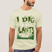 Ik graf Planten tuinman slogan T-shirt (Voorkant)