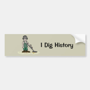 Ik graven geschiedenis metaal detecteren Guy Bumpersticker