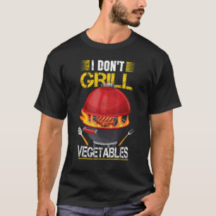 Ik grill geen groenten grillen barbecue roker t-shirt
