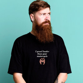 Ik grom harder dan je motorshirt t-shirt