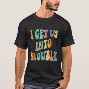 ik haal ons uit de problemen en stel stellen stell t-shirt