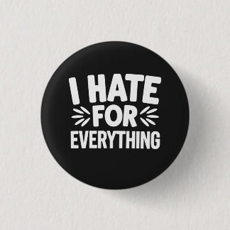 Ik haat alles ronde button 3,2 cm