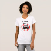 Ik haat auto's t-shirt (Voorkant volledig)
