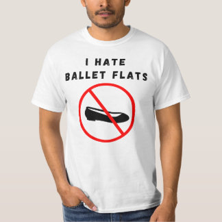Ik haat balletflats t-shirt
