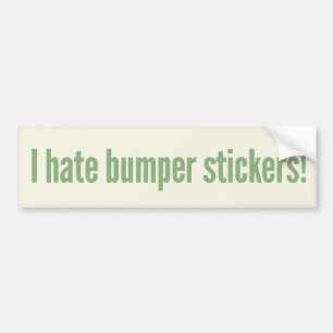 Ik haat bumperstickers. bumpersticker