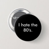 Ik haat de Button van 80 (Voorkant /achterkant)
