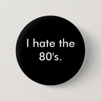 Ik haat de Button van 80