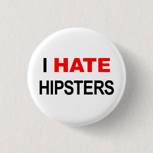 Ik haat de hipsters knop wit ronde button 3,2 cm