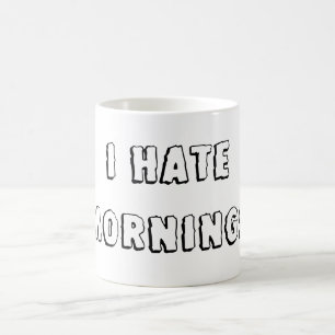 Ik haat de ochtend koffiemok