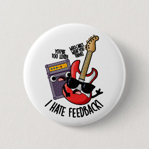 Ik haat feedback grappige gitaar woordgrap  ronde button 5,7 cm