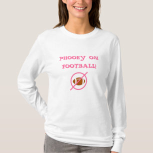 Ik haat Football - Phooey op Football T-shirt