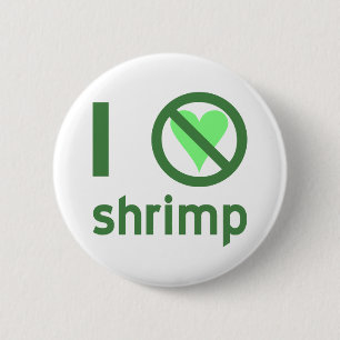 Ik haat garnalen, geen liefde ronde button 5,7 cm