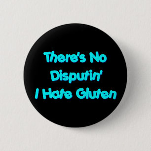 Ik haat Gluten... Ronde Button 5,7 Cm