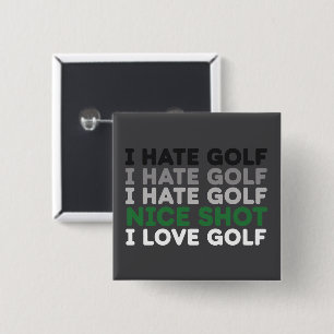 Ik haat golf, mooie slag, ik hou van golf, golflie vierkante button 5,1 cm